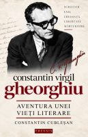 Constantin Virgil Gheorghiu, Aventura unei vieti literare