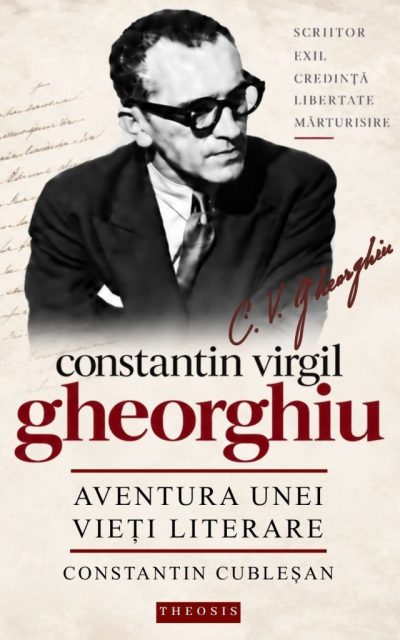 Constantin Virgil Gheorghiu, Aventura unei vieti literare